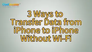 [Solved] How to Transfer Data from iPhone to iPhone Without Wi-Fi?