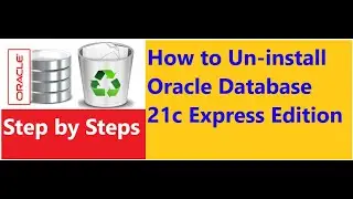 Uninstall Oracle 21c on Windows 11/10  with Complete Guide Line |#uninstall #oracledatabase