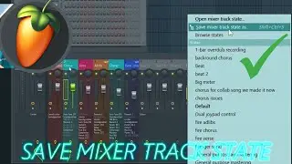 How to Save Mixer Presets in FL Studio to save a BUNCH of time