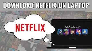 HOW TO INSTALL NETFLIX APP ON LAPTOP 2023?  PAANO MAGDOWNLOAD NG NETFLIX SA LAPTOP?