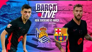 🔴 BARÇA LIVE | REAL SOCIEDAD vs FC BARCELONA| LA LIGA 24/25 ⚽