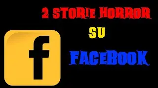 2 storie horror su Facebook