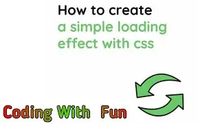 How to create a simple loading effect with css | Coding With Fun