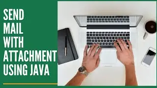 Send email with attachment using java tutorial