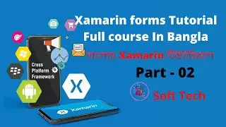 Xamarin forms Tutorial Full course In Bangla part -02  by Sotf Tech