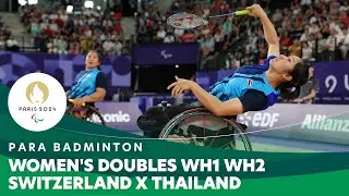 SWITZERLAND🇨🇭 X 🇹🇭 THAILAND - Doubles WH1/2 - Bronze Match | Para Badminton - Paris 2024 Paralympics