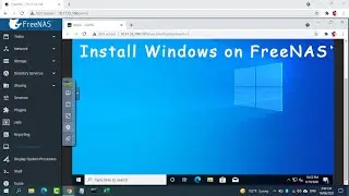 How to Install Windows on FreeNAS