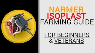 Narmer Isoplast Farming Guide - Warframe