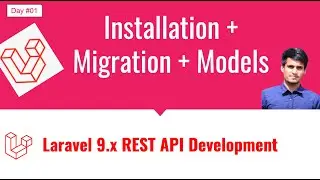 #01 - Installation, Model, Migration, Tinker - Complete REST API Development using Laravel 9.x