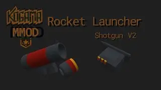 ShotgunV2 & Rocket Launcher | KoGaMa MMod