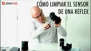 Como limpiar el sensor en una camara reflex