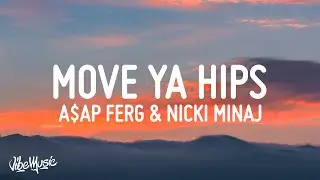 A$AP Ferg - Move Ya Hips (Lyrics) feat. Nicki Minaj & MadeinTYO