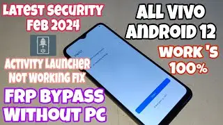 All Vivo Frp Bypass Without Pc ll Android 12 l Feb 2024 ll Activity Launcher Method Not Working Fix