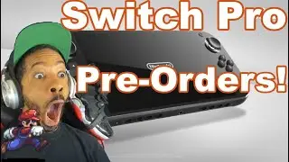 Nintendo Switch Pro Pre-Orders!