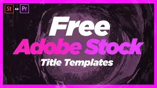 Free Adobe Stock Title Templates | Premiere Pro 2020