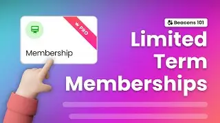 How to Set Up Limited Term Memberships! (Beacons Monetization Tutorial)