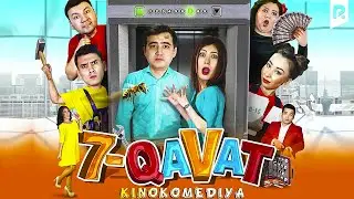 Yettinchi qavat (ozbek film) | Еттинчи кават (узбекфильм) 2017