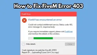 How to Fix FiveM Error 403 | Can't Connect to Server | FiveM Server Error