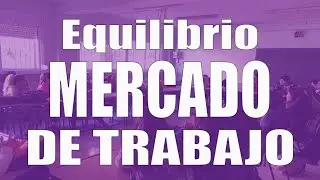 El equilibrio del mercado de trabajo (representación gráfica y características)