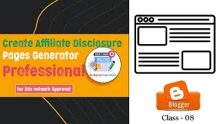 Create Affiliate Disclosure Pages in Blogger for Ads Network Approval | Blogger Earning Class-8