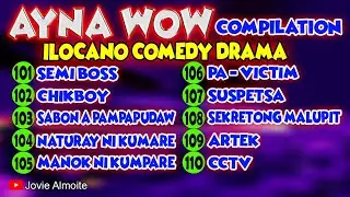 AYNA WOW COMPILATION 101-110 (10 EPISODES) | ILOCANO COMEDY DRAMA