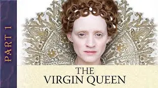 The Virgin Queen PART 1 | Period Drama | Historical Movies | Empress Movies