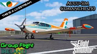 Comanches over Ireland | Group Flight 🛩️☘️