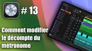 Tutoriel Logic Pro pour iPad : comment modifier le décompte du métronome ?