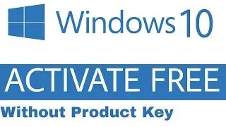 Activate Windows 10 Without Any Product Key For Free