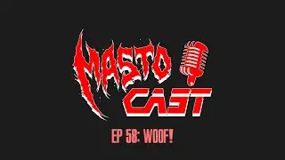 EP 58: WOOF!