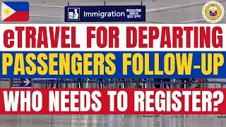 🔴TRAVEL UPDATE: WHO ARE REALLY REQUIRED TO REGISTER WITH eTRAVEL WHEN DEPARTING THE PHILIPPINES?