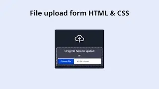 How to Make File Upload Form Using HTML & CSS - Upload Image