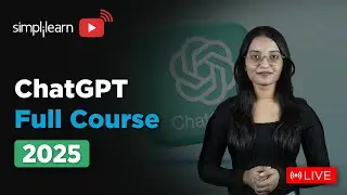 ChatGPT Full Course For 2025 | ChatGPT Tutorial For Beginnners | ChatGPT Course | Simplilearn