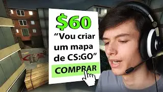 PAGUEI UMA PESSOA PARA CRIAR UM MAPA NO CS:GO