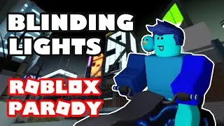 The Weeknd - Blinding Lights (ROBLOX PARODY) | Roblox Music Video