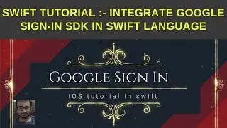 Swift Tutorial:- Integrate google sign-in SDK in swift language