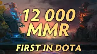 12,000 MMR — FIRST in Dota