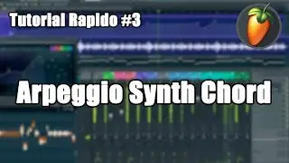 Tutorial Rapido #3 : Arpeggio Synth Chord | Sylenth 1