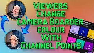 Let Viewers change your camera boarder colour with CHANNEL POINTS - featuring BikuBot