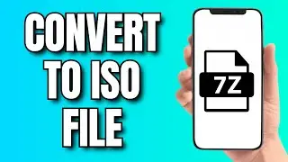 How to Convert 7z file Into ISO