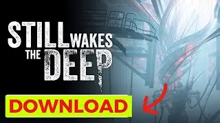 How to Download Still Wakes The Deep (Step-by-Step)