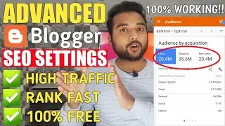 Advanced Blogger SEO Settings 2020 - Get Free Unlimited Traffic from Google | SEO Tips & Tricks 2020