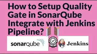 How to Create Quality Gate in SonarQube and Automate build to pass or fail using Jenkins Pipeline