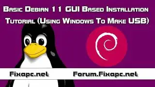 Debian 11 GUI Installation Tutorial (Using Windows To Make USB)