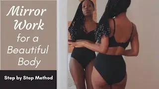 Mirror Work |  Step-by-Step Method for a Better Body Image