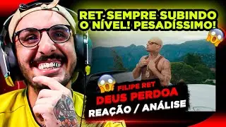 ELE É MONSTRO!!! FILIPE RET - DEUS PERDOA [REAÇÃO/ ANÁLISE]