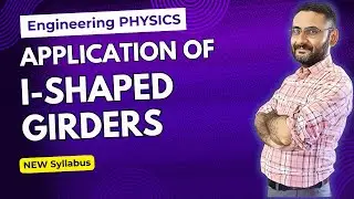 Application of I shaped Girder | why shape of beam is I shaped | Physics | Btech | BSc | Diploma