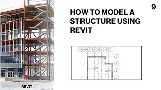 HOW TO MODEL A STRUCTURE USING REVIT