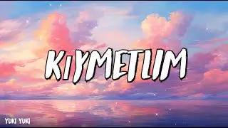 Mustafa Ceceli & İrem Derici - Kıymetlim - (Şarkı sözü / Lyrics)