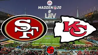 San Francisco 49ers vs Kansas City Chiefs Super Bowl 54 Madden 20 (SIM)